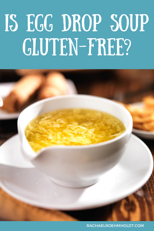 Is Egg Drop Soup Gluten free?