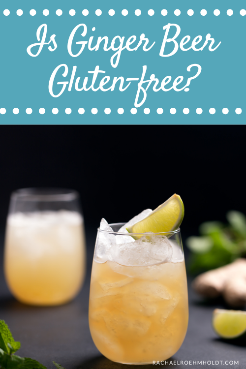 Is Ginger Beer Gluten-free