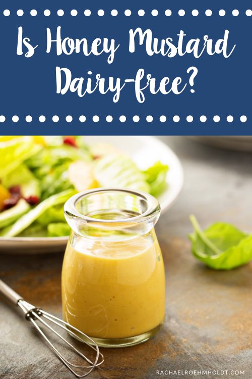 Is Honey Mustard Dairy-free?