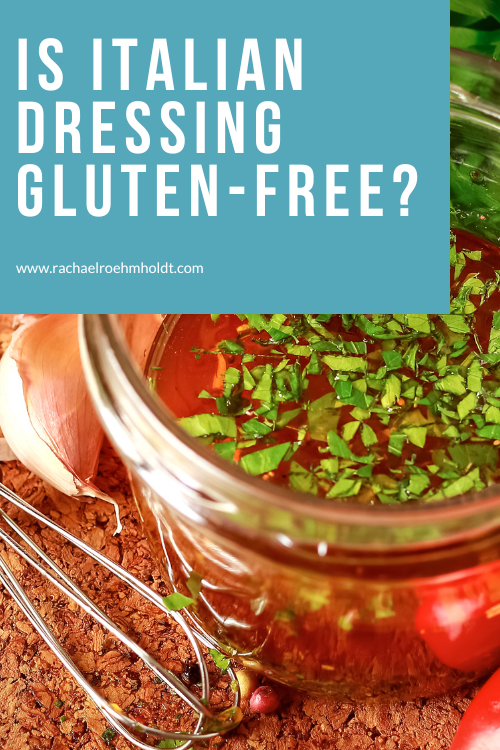 Is Italian Dressing Gluten-free?