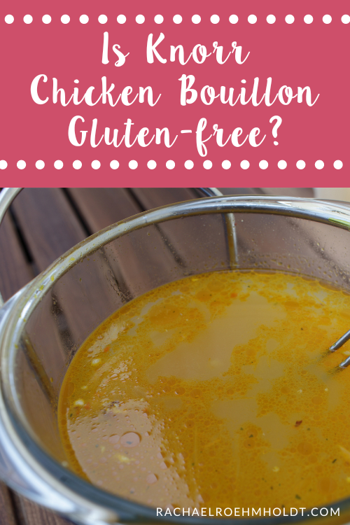 Is Knorr Chicken Bouillon Gluten-free?