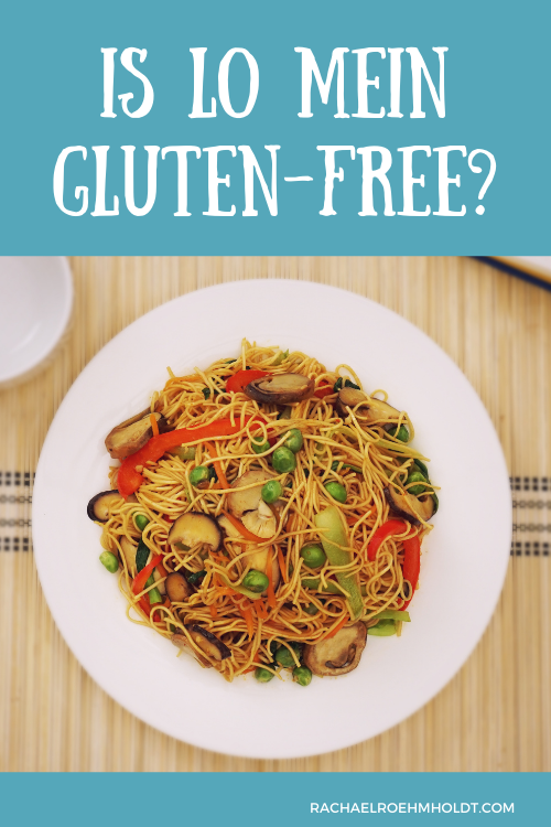 Is Lo Mein Gluten-free?