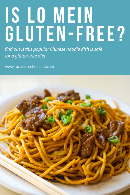 Is Lo Mein Gluten-free?