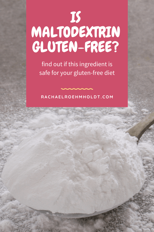 Is Maltodextrin Gluten-free?