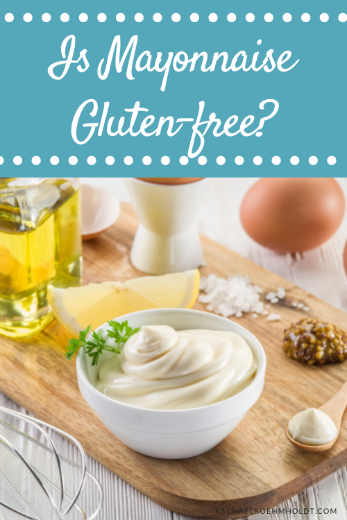 Is Mayonnaise Gluten free?