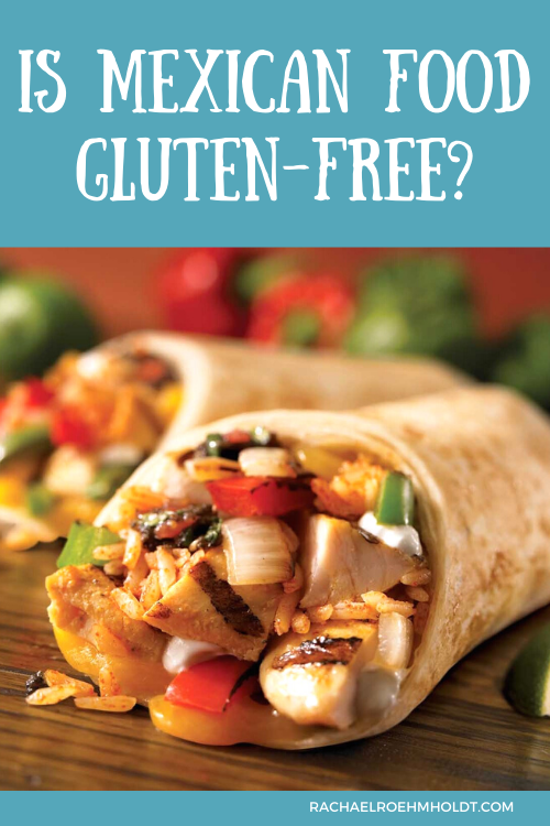 Is Mexican Food Gluten-free?