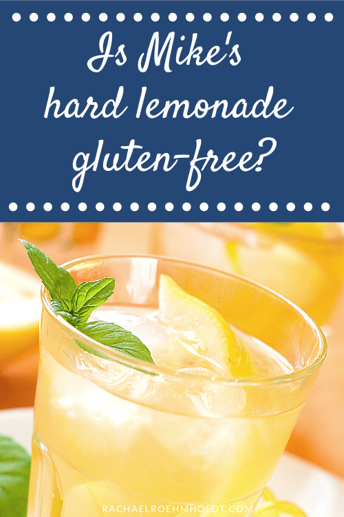 Is Mike's hard lemonade gluten-free? Find out if it's safe for a gluten-free diet