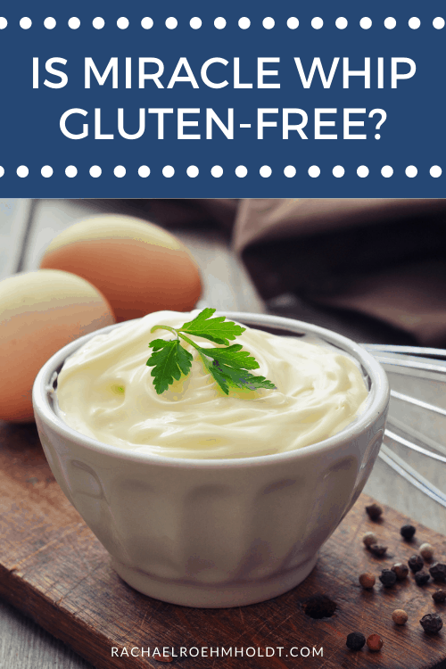 Is Miracle Whip Gluten-free