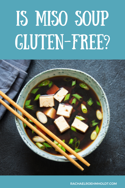 Is Miso Soup Gluten-free?