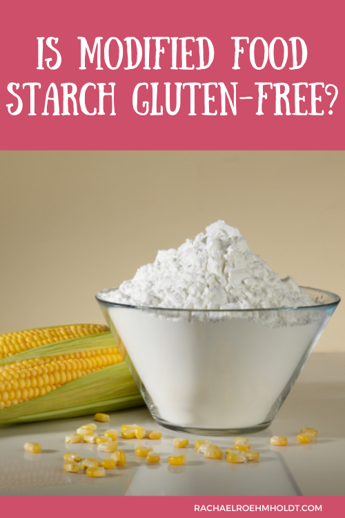 Is Modified Food Starch Gluten-free?