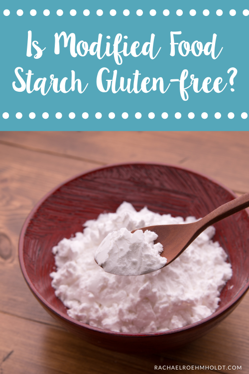 Is Modified Food Starch Gluten-free?