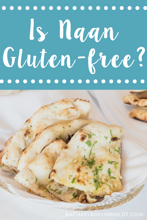 Is Naan Gluten-free?