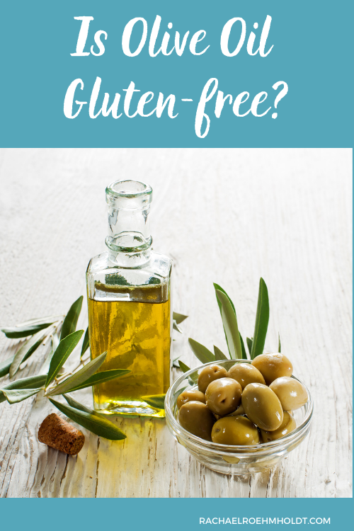 Is Olive Oil Gluten Free Find Out If This Oil Is Safe For A Gluten Free Diet