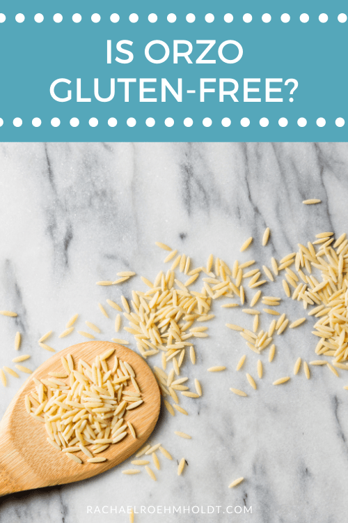 Is Orzo Gluten free?