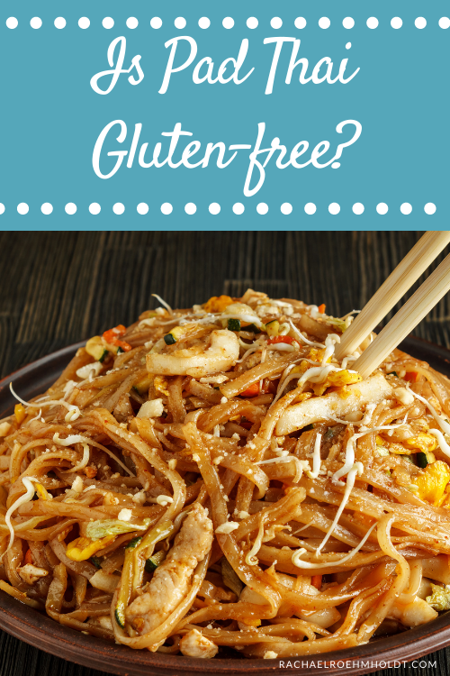 Is Pad Thai Gluten-free?