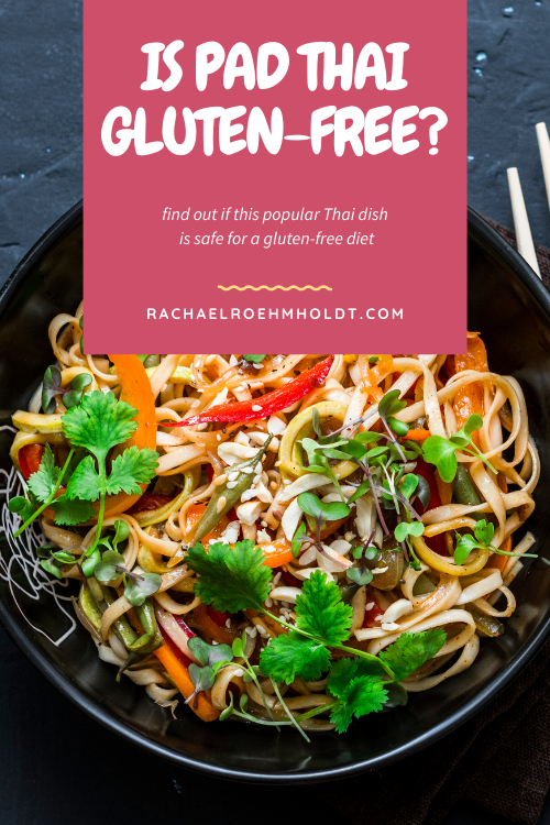 Is Pad Thai Gluten-free?