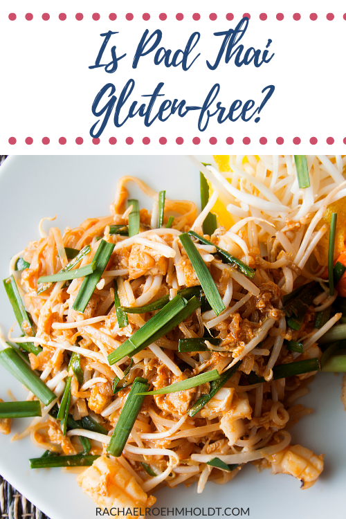 Is Pad Thai Gluten-free?