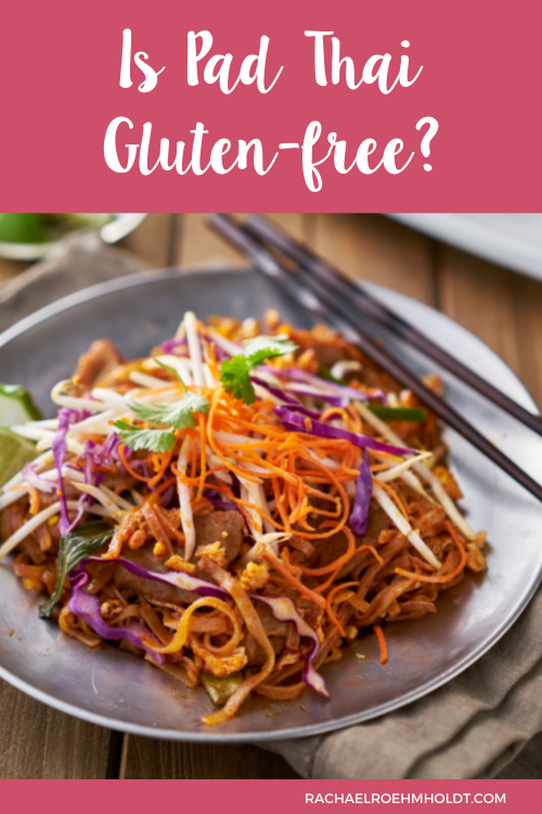 Is Pad Thai Gluten-free?