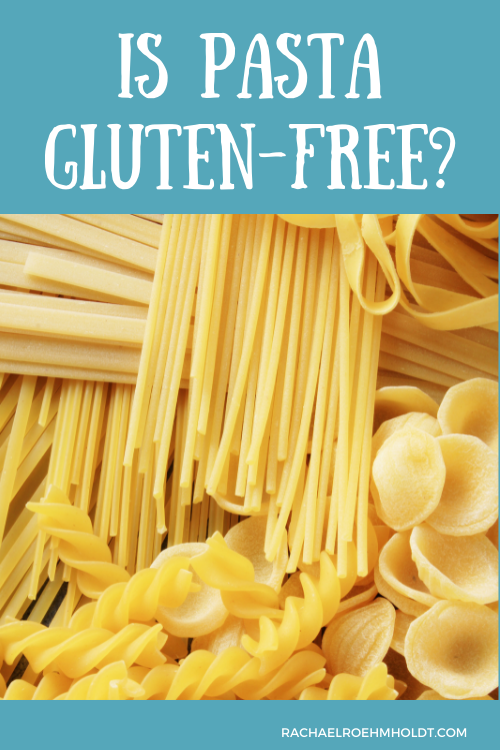 Is Pasta Gluten-free?