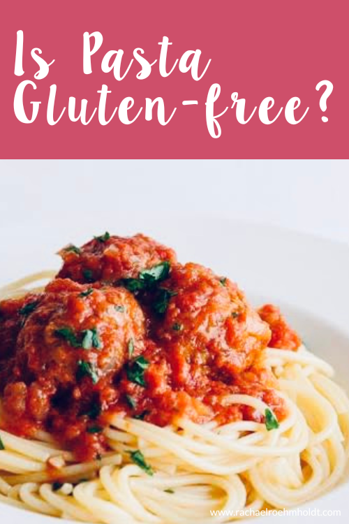 Is Pasta Gluten free?