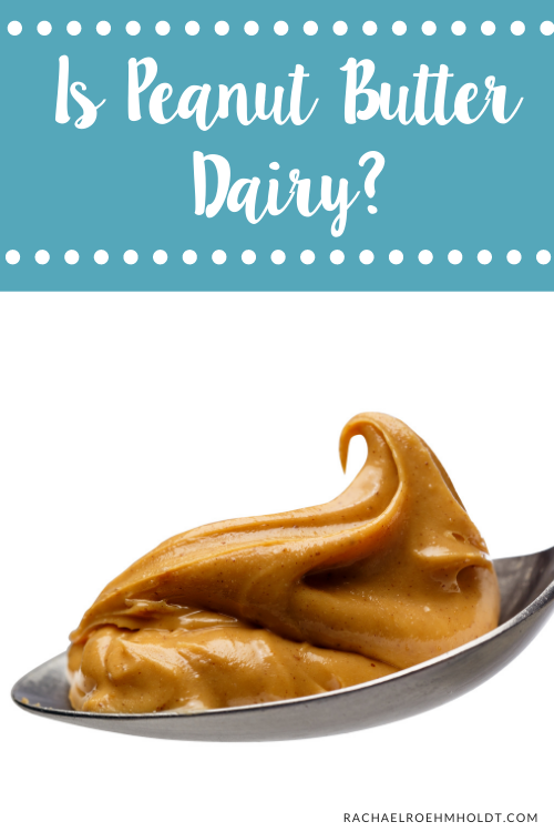 Is Peanut Butter Dairy?