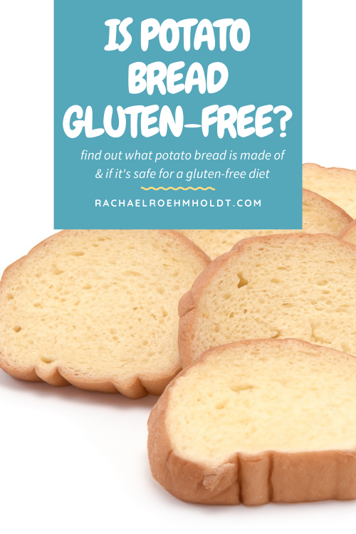 Is Potato Bread Gluten free?