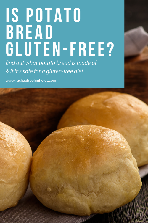 Is Potato Bread Gluten free?