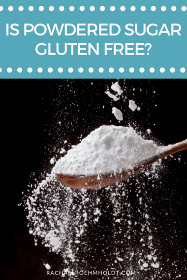 Is Powdered Sugar Gluten free Rachael Roehmholdt