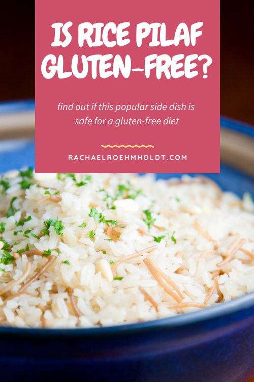 Is Rice Pilaf Gluten-free?