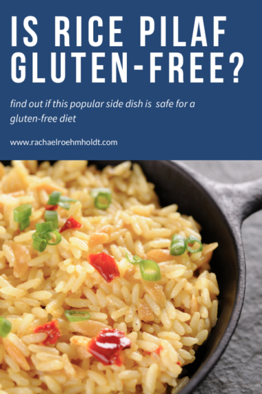 is-rice-pilaf-gluten-free-rachael-roehmholdt