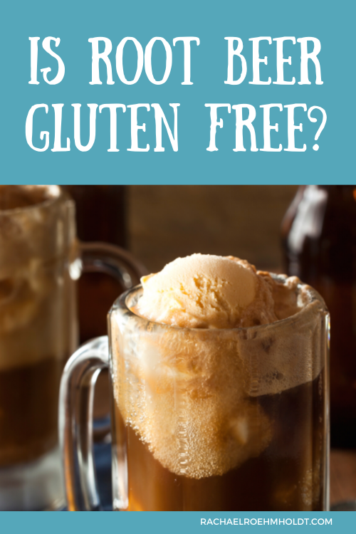 Is Root Beer Gluten Free?