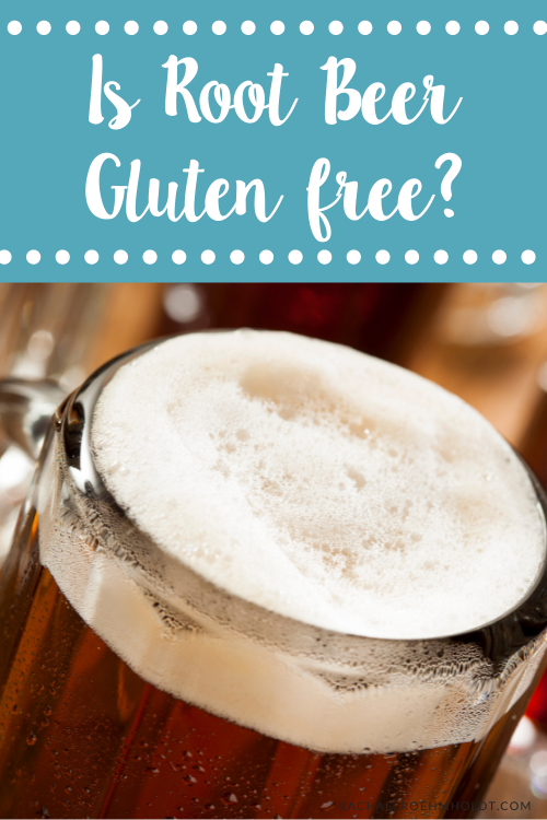 Is Root Beer Gluten Free?