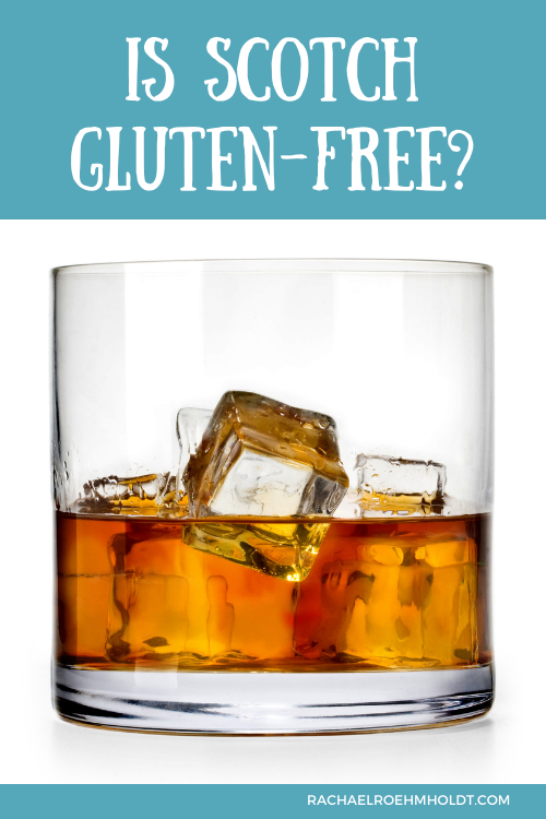 Is Scotch Gluten Free?