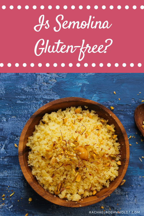 Is Semolina Gluten-free?