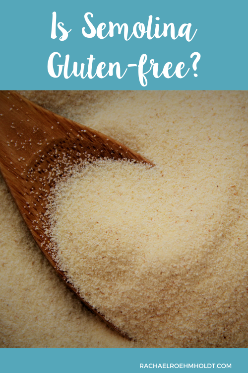 Is Semolina Gluten-free?