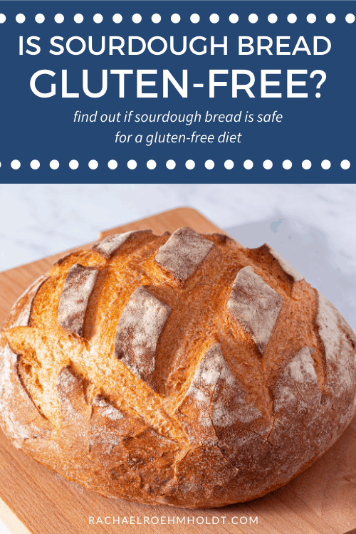 Is Sourdough Bread Gluten-free?