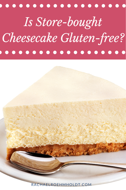 Is Store-bought Cheesecake Gluten-free