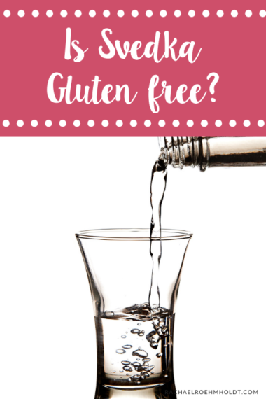 Is Svedka Gluten free? Rachael Roehmholdt Is Svedka Gluten free? Rachael Roehmholdt