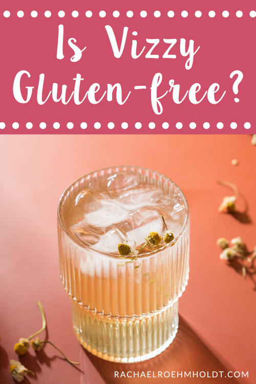 Is Vizzy Hard Seltzer Gluten free Rachael Roehmholdt