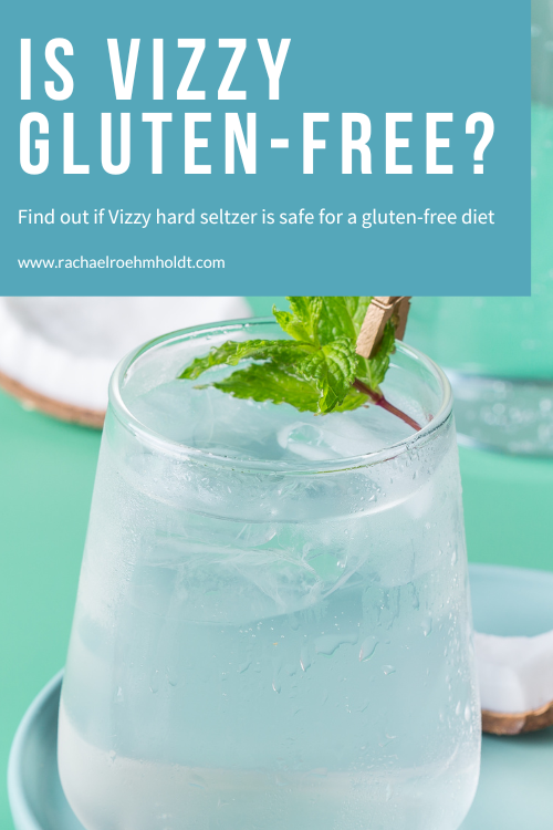 Is Vizzy Hard Seltzer Gluten free Rachael Roehmholdt
