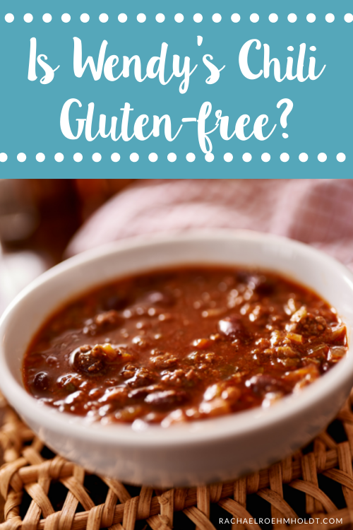 Is Wendy's Chili Gluten free?