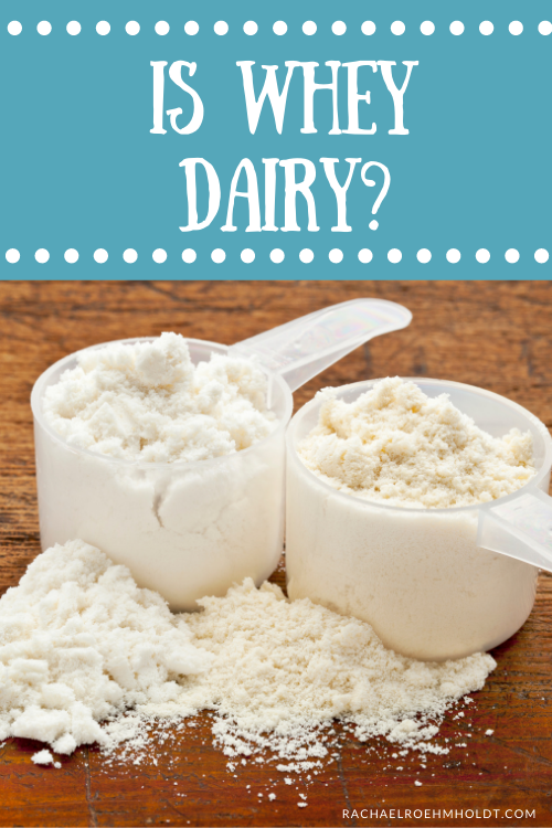 Is Whey Dairy?