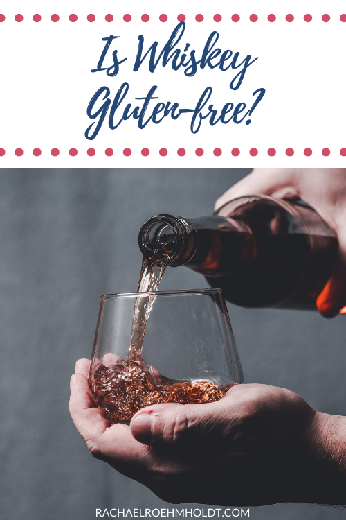 Is Whiskey Gluten free?