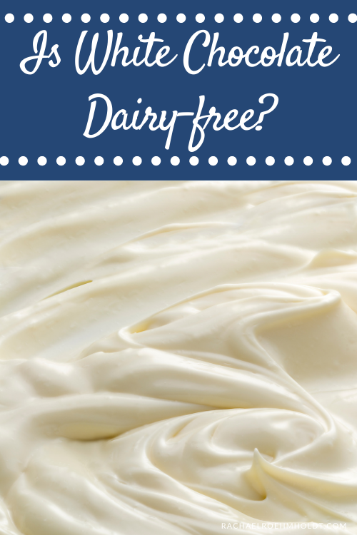 Is White Chocolate Dairy-free?