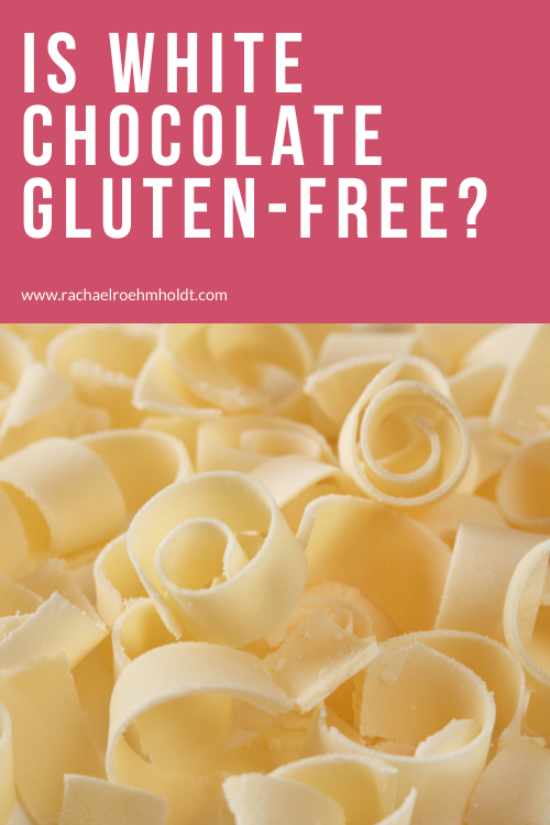 Is White Chocolate Gluten-free?