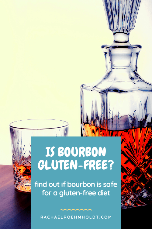 Is Bourbon gluten-free?