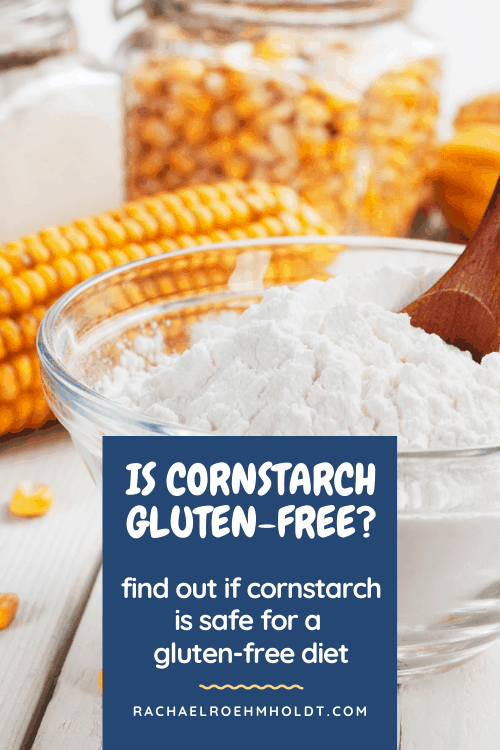 Is cornstarch gluten-free? Find out if cornstarch is safe for your gluten-free diet.