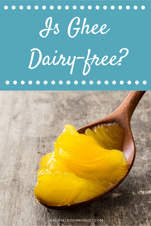 Is ghee dairy-free?