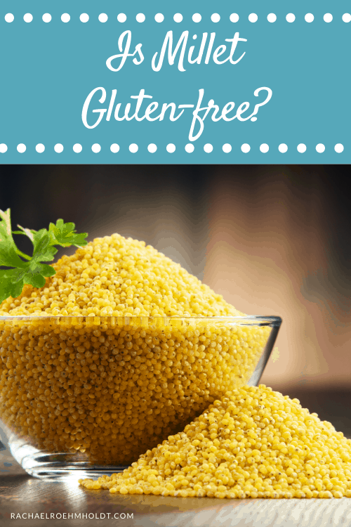 Is Millet Gluten-free?