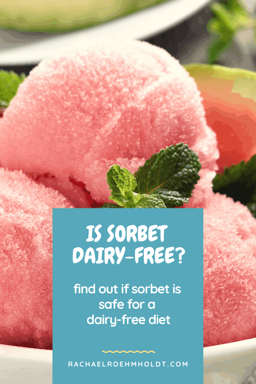 Is sorbet dairy-free? Find out if sorbet is safe for a dairy-free diet